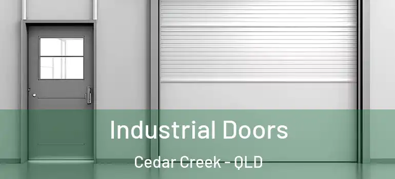 Industrial Doors Cedar Creek - QLD