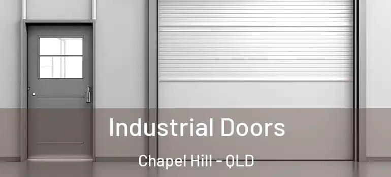 Industrial Doors Chapel Hill - QLD