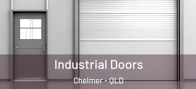 Industrial Doors Chelmer - QLD