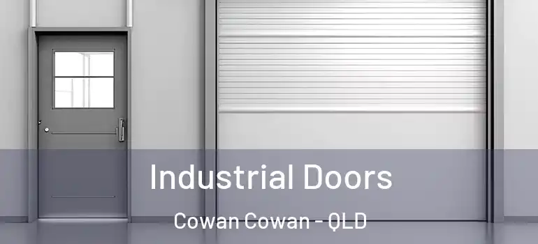 Industrial Doors Cowan Cowan - QLD