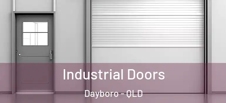 Industrial Doors Dayboro - QLD
