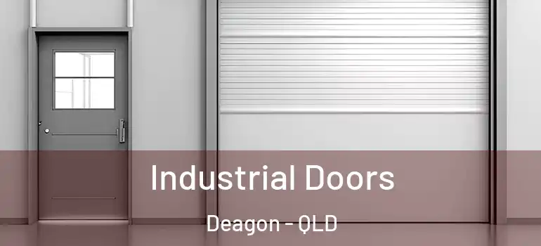 Industrial Doors Deagon - QLD