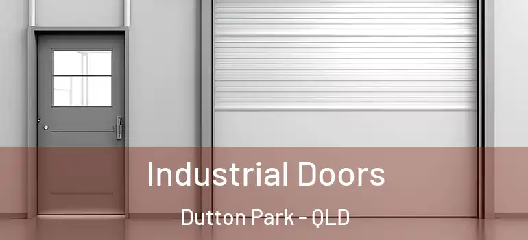 Industrial Doors Dutton Park - QLD