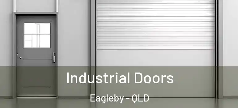 Industrial Doors Eagleby - QLD