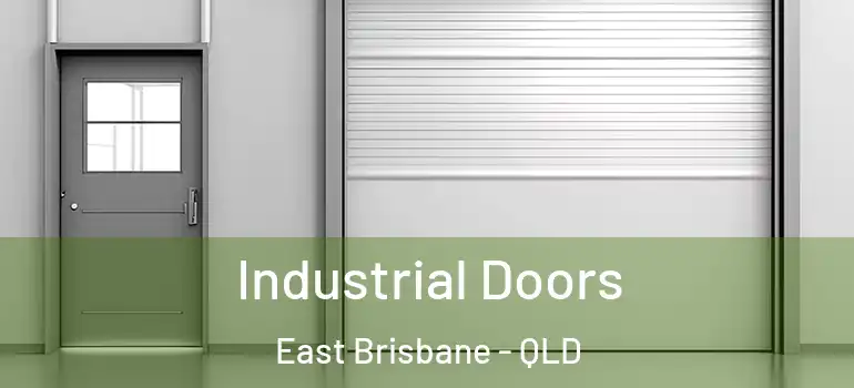Industrial Doors East Brisbane - QLD