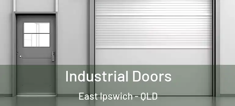 Industrial Doors East Ipswich - QLD