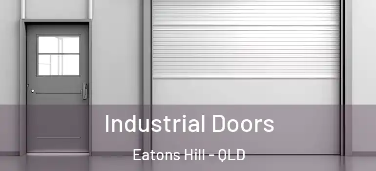 Industrial Doors Eatons Hill - QLD