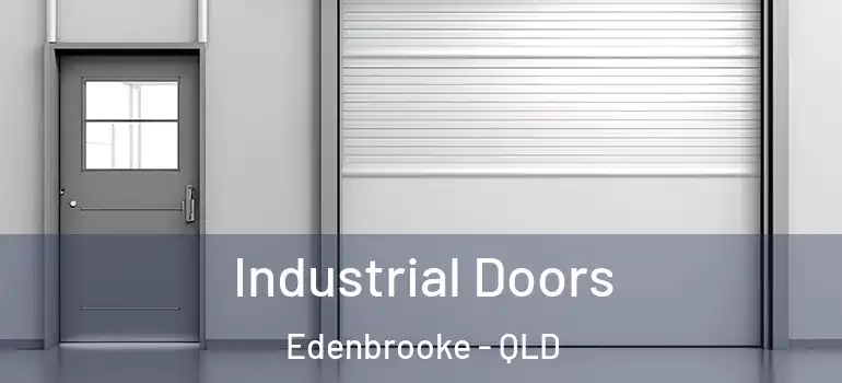 Industrial Doors Edenbrooke - QLD