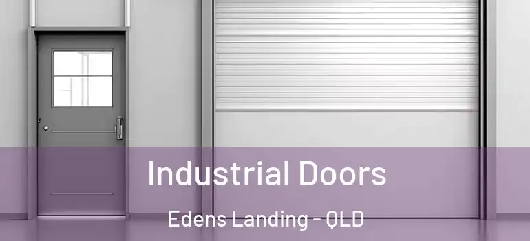 Industrial Doors Edens Landing - QLD