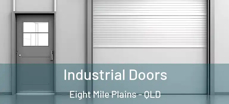 Industrial Doors Eight Mile Plains - QLD