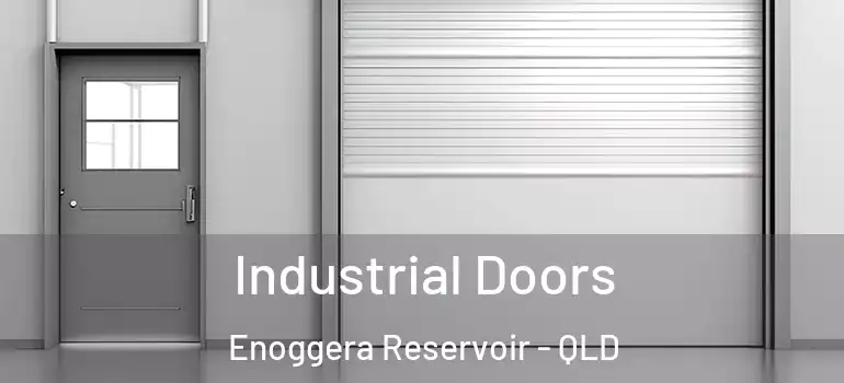  Industrial Doors Enoggera Reservoir - QLD