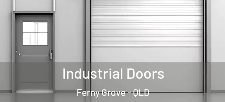 Industrial Doors Ferny Grove - QLD