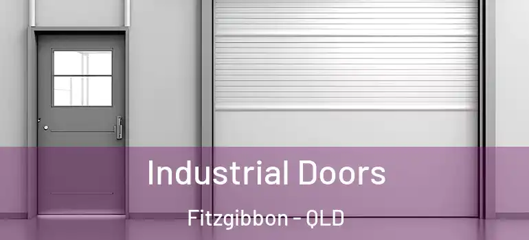  Industrial Doors Fitzgibbon - QLD