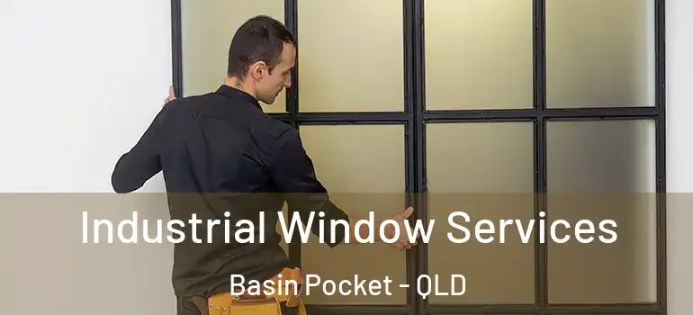 Industrial Window Services Basin Pocket - QLD