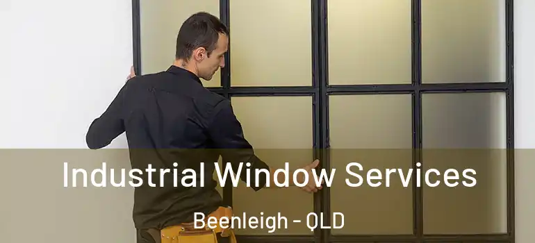 Industrial Window Services Beenleigh - QLD