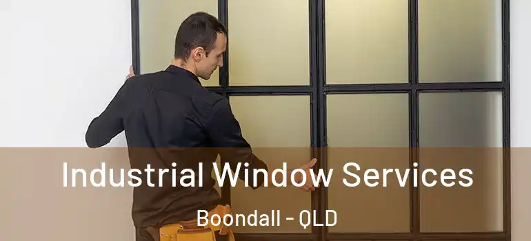  Industrial Window Services Boondall - QLD