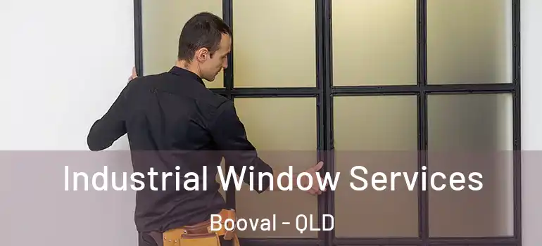  Industrial Window Services Booval - QLD