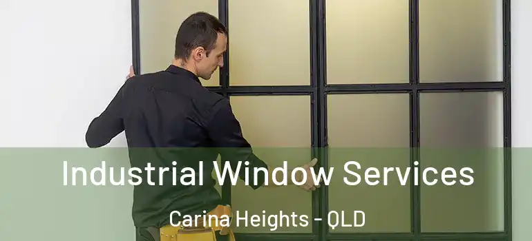  Industrial Window Services Carina Heights - QLD