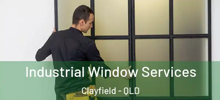 Industrial Window Services Clayfield - QLD