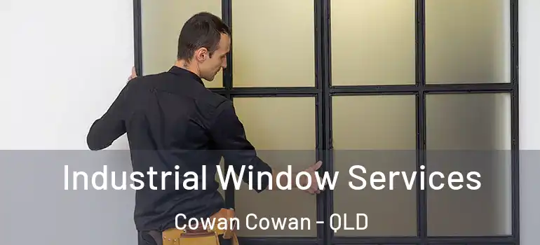  Industrial Window Services Cowan Cowan - QLD