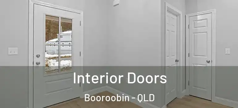 Interior Doors Booroobin - QLD