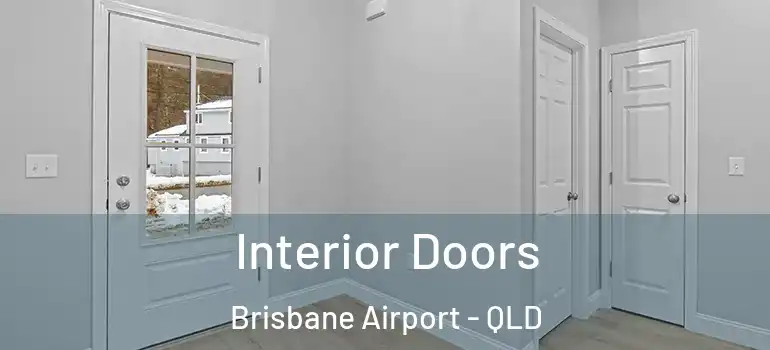 Interior Doors Brisbane Airport - QLD