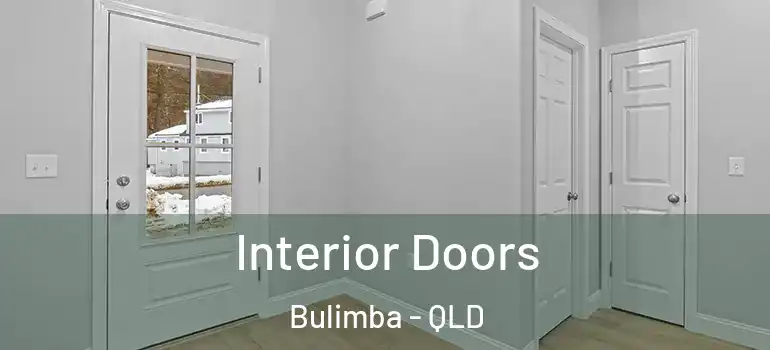 Interior Doors Bulimba - QLD