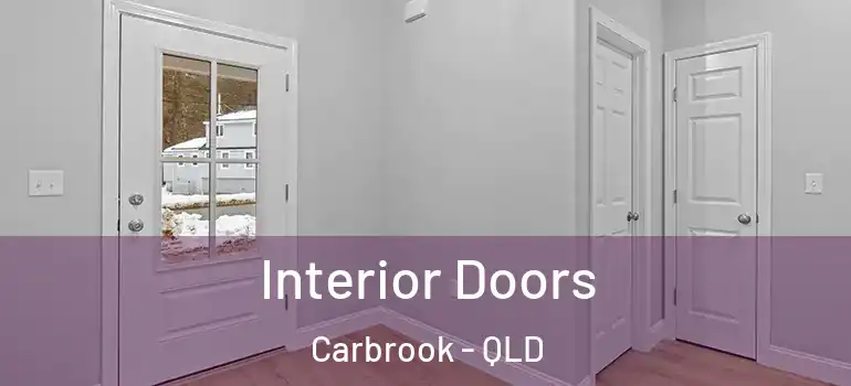 Interior Doors Carbrook - QLD