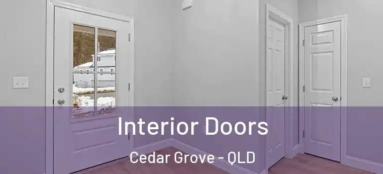 Interior Doors Cedar Grove - QLD
