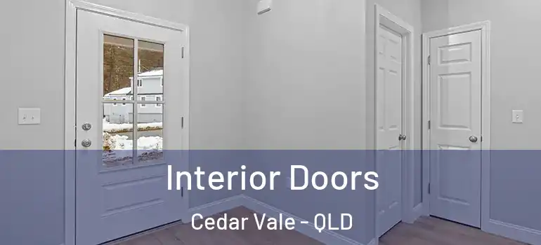 Interior Doors Cedar Vale - QLD