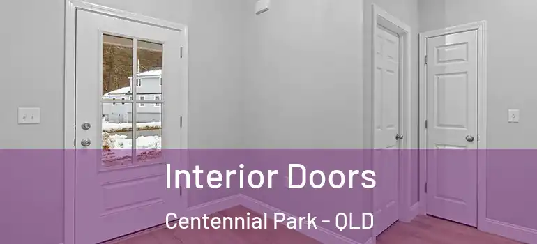 Interior Doors Centennial Park - QLD