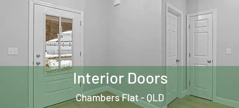 Interior Doors Chambers Flat - QLD