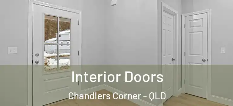 Interior Doors Chandlers Corner - QLD