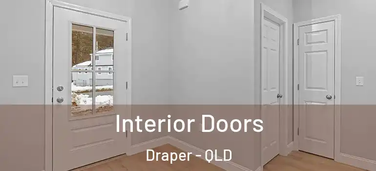 Interior Doors Draper - QLD