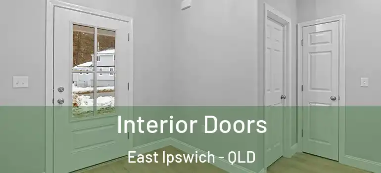Interior Doors East Ipswich - QLD