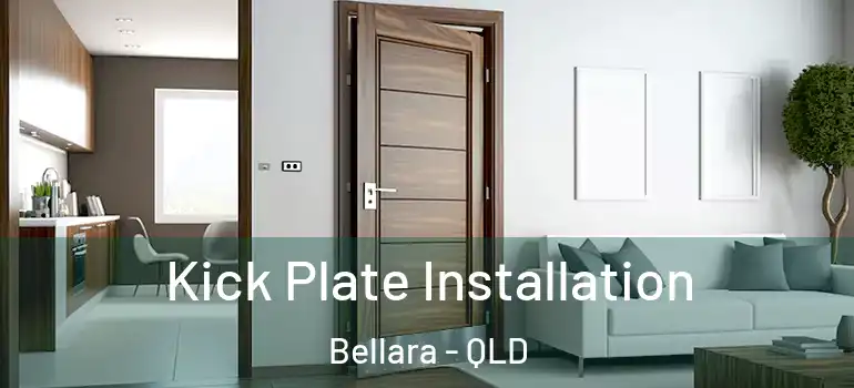 Kick Plate Installation Bellara - QLD