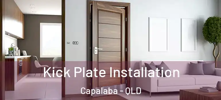 Kick Plate Installation Capalaba - QLD