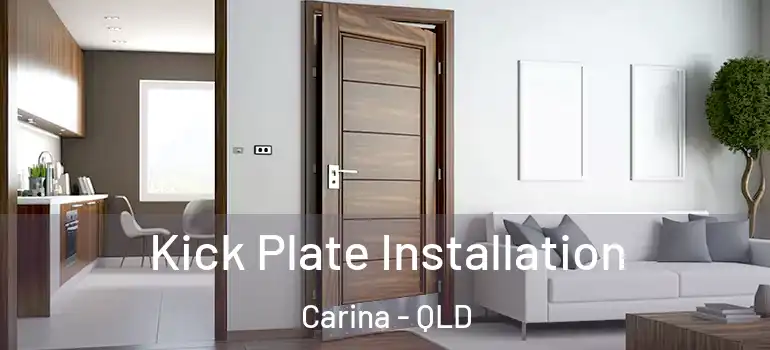 Kick Plate Installation Carina - QLD