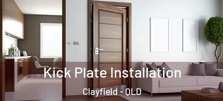 Kick Plate Installation Clayfield - QLD