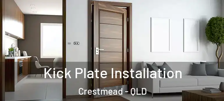 Kick Plate Installation Crestmead - QLD