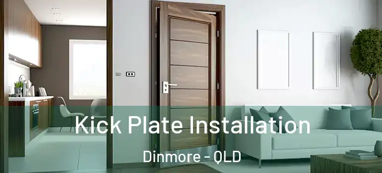 Kick Plate Installation Dinmore - QLD