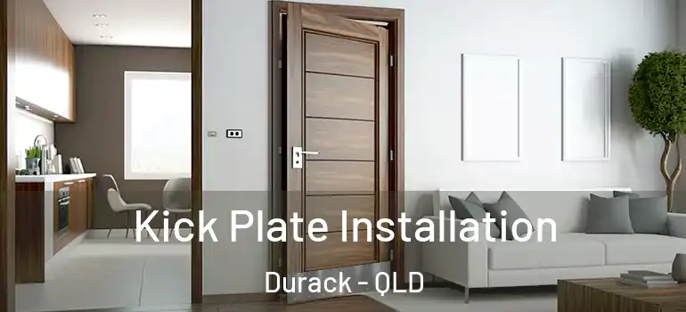 Kick Plate Installation Durack - QLD