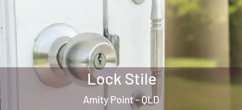 Lock Stile Amity Point - QLD