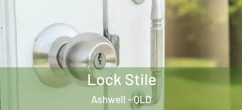 Lock Stile Ashwell - QLD