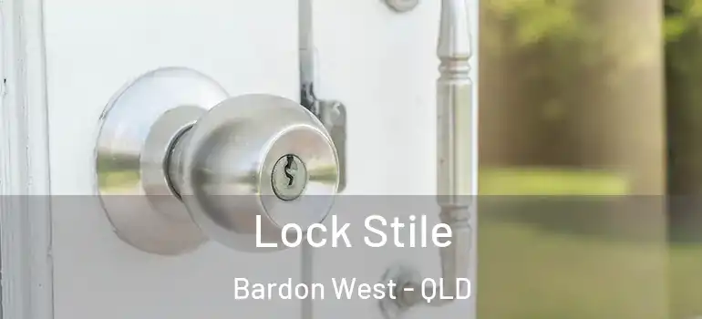 Lock Stile Bardon West - QLD