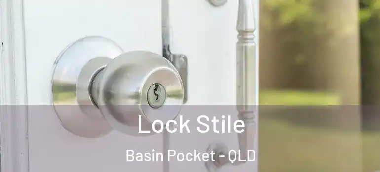 Lock Stile Basin Pocket - QLD