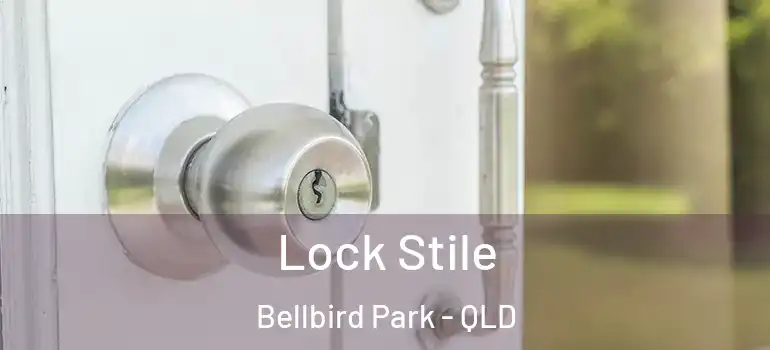 Lock Stile Bellbird Park - QLD
