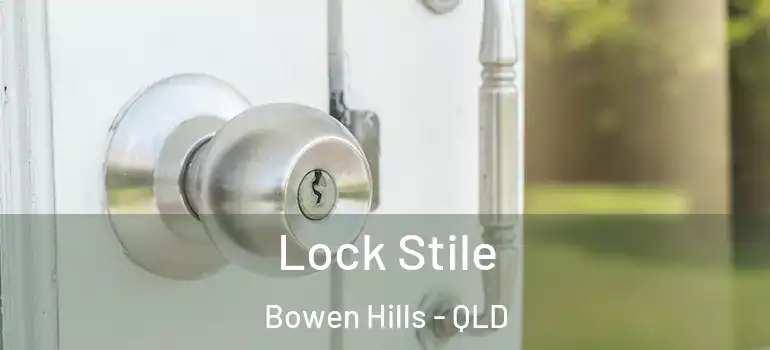 Lock Stile Bowen Hills - QLD