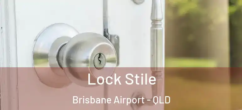  Lock Stile Brisbane Airport - QLD