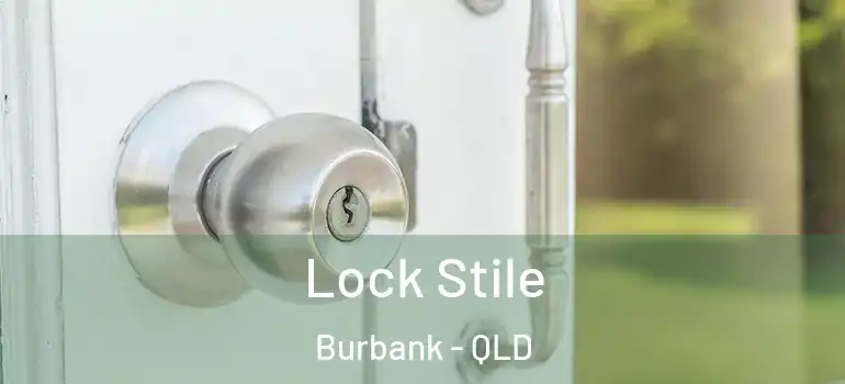 Lock Stile Burbank - QLD